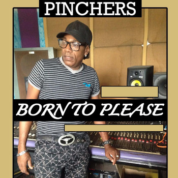 Pinchers - Born to Please