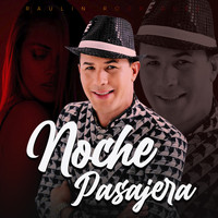 Raulin Rodriguez - Noche Pasajera (Bachata)