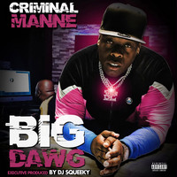 Criminal Manne - Big Dawg (Explicit)