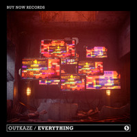 OUTKAZE - Everything