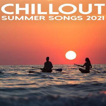 Various Artists - Chillout Summer Songs 2021