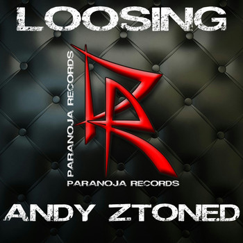 Andy Ztoned - Loosing