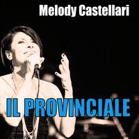 Melody Castellari - Il Provinciale