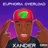 Xander - Euphoria Overload (Explicit)
