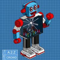 A.2.Z - CROWD (Radio Edit)