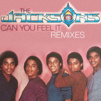The Jacksons - Can You Feel It - Remixes