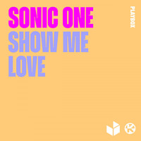 Sonic One - Show Me Love