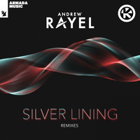 Andrew Rayel - Silver Lining (Remixes)