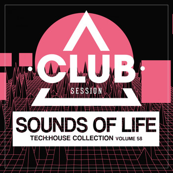Various Artists - Sounds of Life: Tech House Collection, Vol. 58 (Explicit)