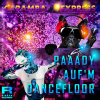 Caramba Express - Paaady auf'm Dancefloor