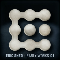 Eric Sneo - Early Works 01