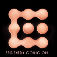 Eric Sneo - Going On