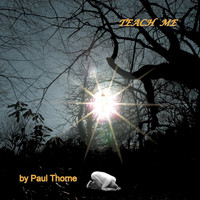 Paul Thorne - Teach Me