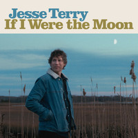 Jesse Terry - If I Were The Moon