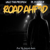 Down3r - Road Ahead (feat. UNO THA Prodigy)