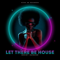 Benny Dawson - Let There Be House