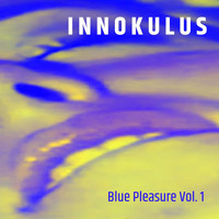 Innokulus / - Blue Pleasure Vol. 1