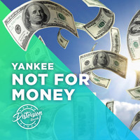 Yankee - Not For Money