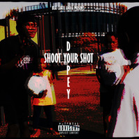 Dopey - Shoot Your Shot (Explicit)