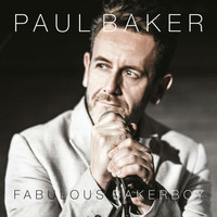 Paul Baker - Fabulous Bakerboy