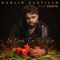 Karlin Castillo - La Llore en el Rio