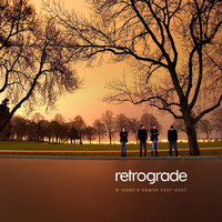 Retrograde - B-Sides & Demos (1997 - 2007)