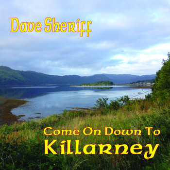 Dave Sheriff / - Come on Down To Killarney