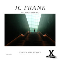 JC Frank - Are You Listening