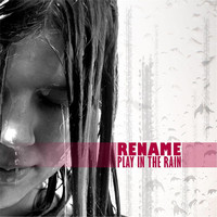Rename - Play in the Rain