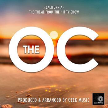Geek Music - California (From "The OC")