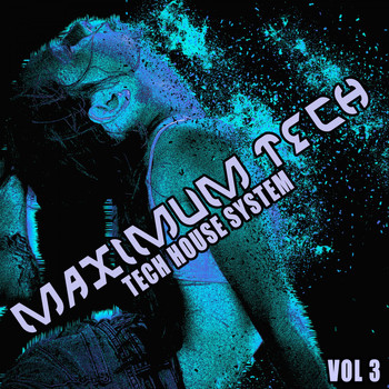 Various Artists - Maximum Tech, Vol. 3 (Tech House System)