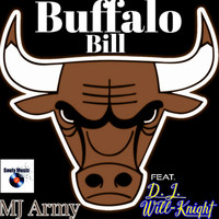 MJ Army - Buffalo Bill (feat. D.J. Will-Knight)