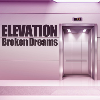 Elevation - Broken Dreams