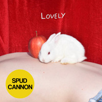 Spud Cannon - Lovely