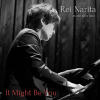 Rei Narita - It Might Be You