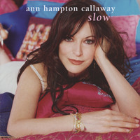 Ann Hampton Callaway - Slow