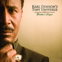 Karl Denson's Tiny Universe - Brother's Keeper