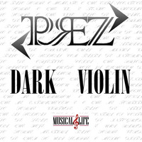 Prez - Dark Violin