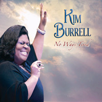Kim Burrell - No Ways Tired