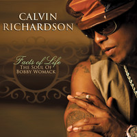 Calvin Richardson - Facts Of Life: The Soul Of Bobby Womack