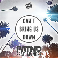 Pat.No. - Can't Bring Us Down (feat. Mvndee)