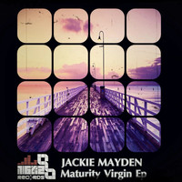 Jackie Mayden - Maturity Virgin