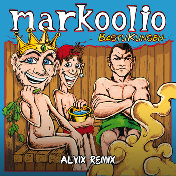 Markoolio - Bastukungen (Alvix Remix)