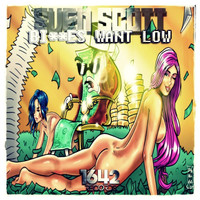 Sven Scott - Bitches Want Low (Explicit)