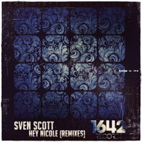 Sven Scott - Hey Nicole (Remixes)
