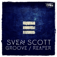 Sven Scott - Groove / Reaper EP