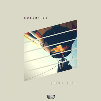 Robert DB - Disco Shit (Explicit)