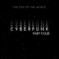 Pepe Wiśniewski - Cyberpunk Pt. Four (The End Of The World)