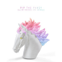Pip the Pansy - All My Friends Are Animals
