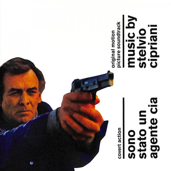 Stelvio Cipriani - Sono stato un agente CIA (Original Motion Picture Soundtrack)